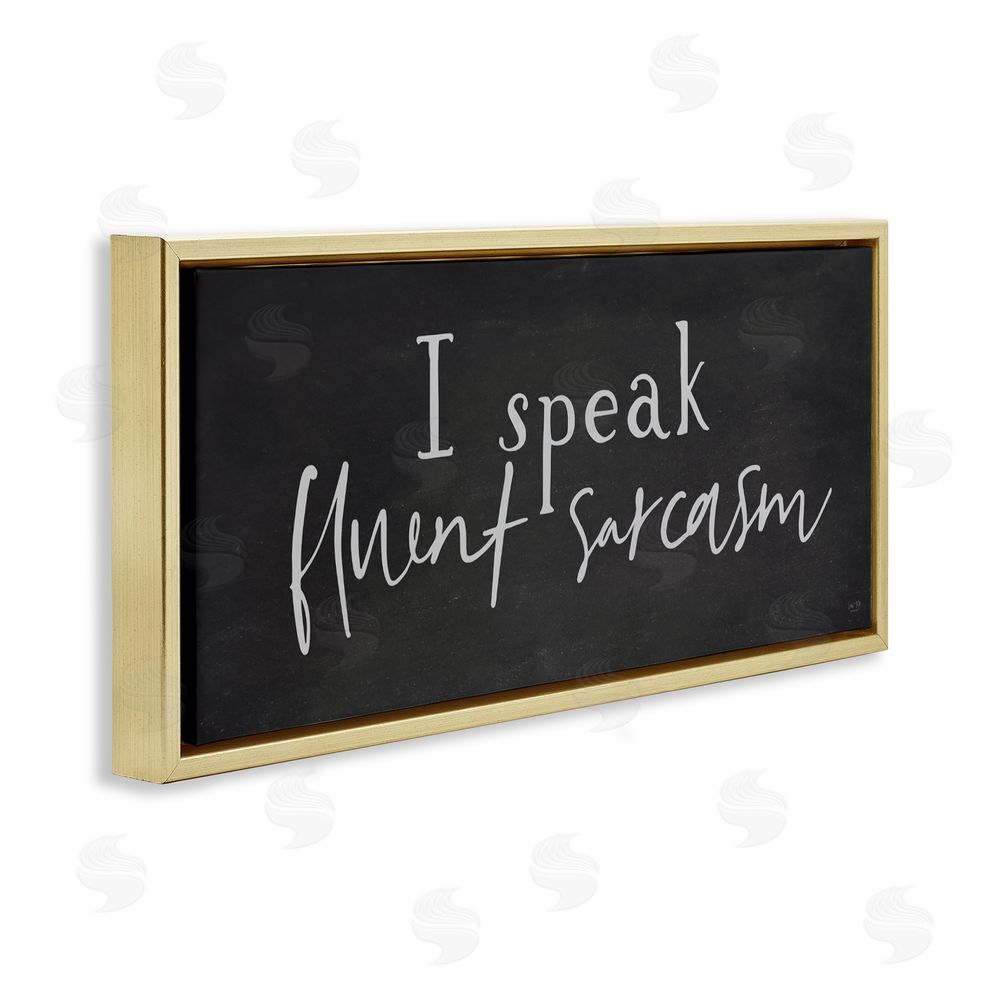 Lux + Me Designs Fluent Sarcasm Sassy Quote Gold Floating Frame Canvas Wall Art Print