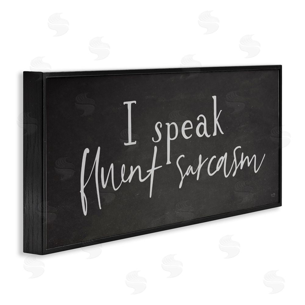 Lux + Me Designs Fluent Sarcasm Sassy Quote Black Framed Giclee Wall Art Print