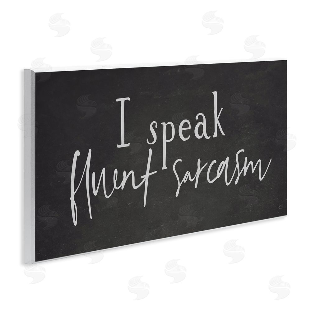 Lux + Me Designs Fluent Sarcasm Sassy Quote Wall Plaque Art Print