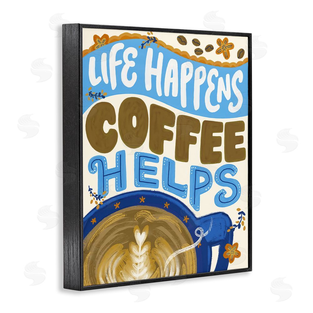 Connie Summers Life Happens Coffee Helps Black Framed Giclee Wall Art Print