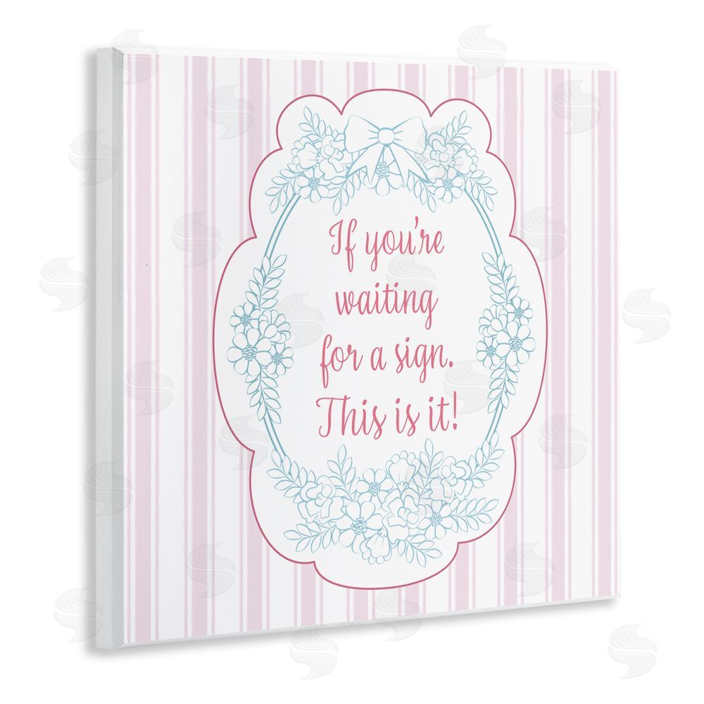 Lara Beeston This Is Your Sign Inspirational Wall Plaque Art Print