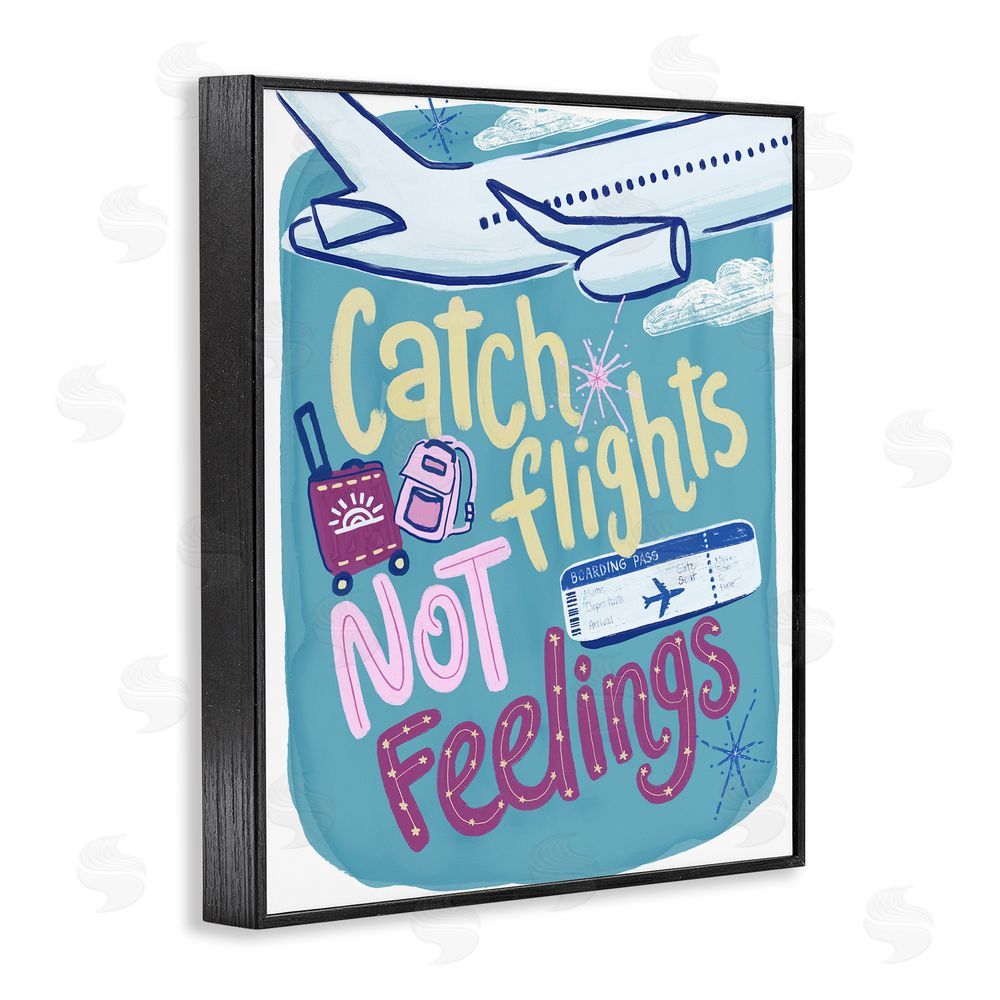 Connie Summers Catch Flights Not Feelings Black Framed Giclee Wall Art Print