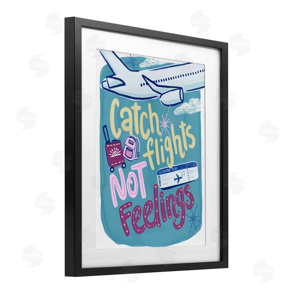 Connie Summers Catch Flights Not Feelings Black Framed Print Under Glass Wall Art