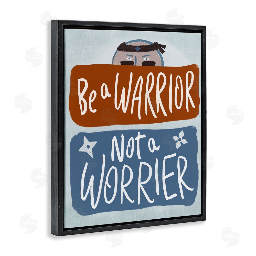 Connie Summers Warrior Not Worrier Black Floating Frame Canvas Wall Art Print