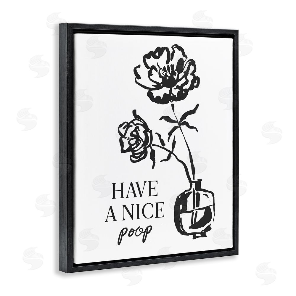 Lettered and Lined Have A Nice Poop Black Floating Frame Canvas Wall Art