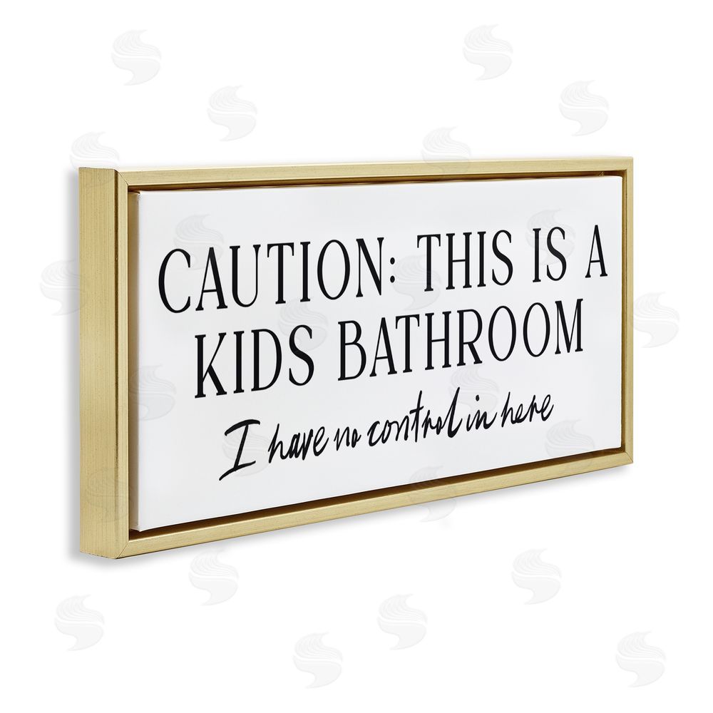 Lettered and Lined No Control Kid's Bathroom Gold Floating Frame Canvas Wall Art Print