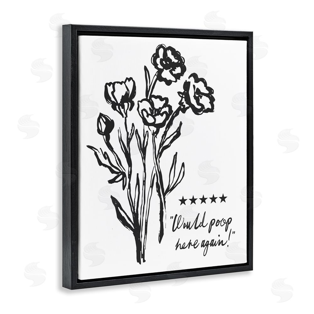 Lettered and Lined Would Poop Here Again Black Floating Frame Canvas Wall Art Print