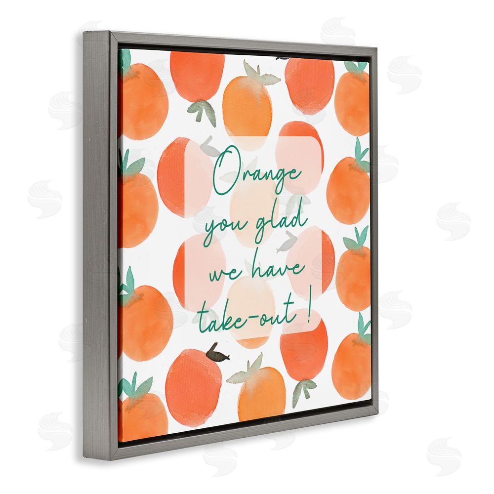 Sundance Graphics Orange You Glad Gray Floating Frame Canvas Wall Art Print