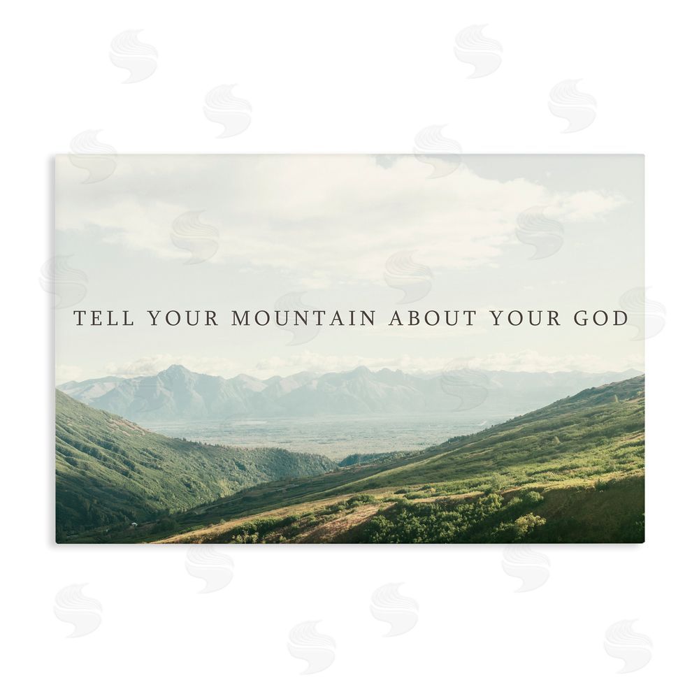 Sundance Graphics Tell Your Mountain About God Canvas Wall Art Print