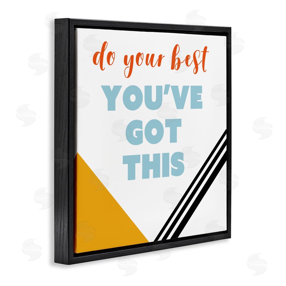 Sundance Graphics Do Your Best You've Got This Black Floating Frame Canvas Wall Art Print
