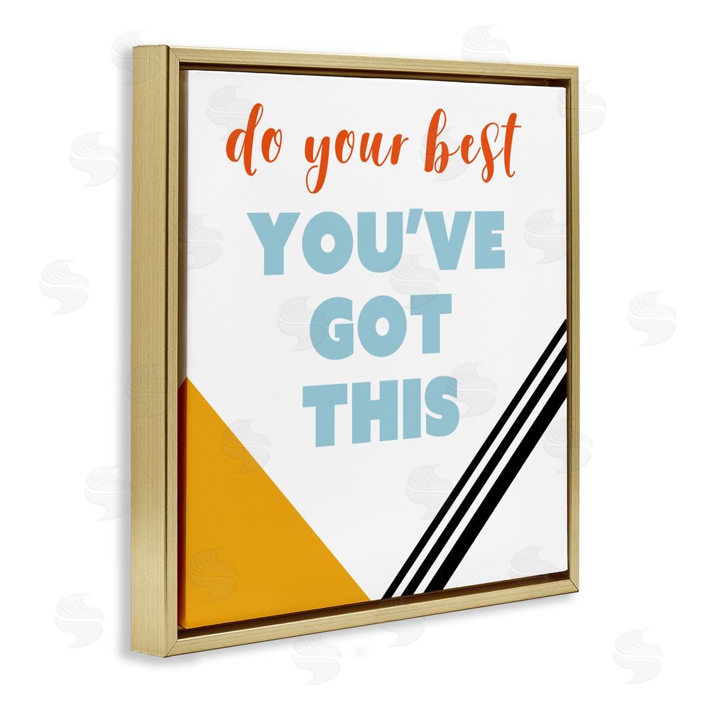Sundance Graphics Do Your Best You've Got This Gold Floating Frame Canvas Wall Art Print
