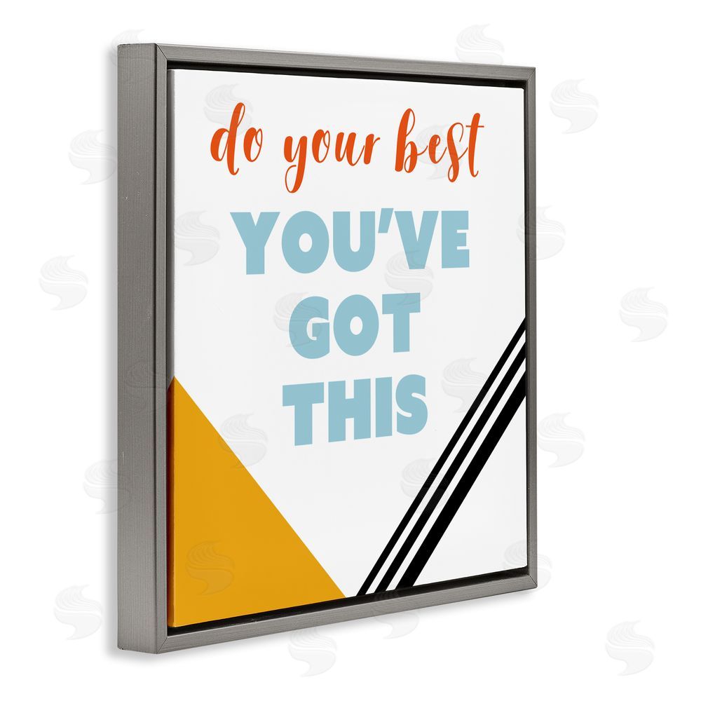 Sundance Graphics Do Your Best You've Got This Gray Floating Frame Canvas Wall Art Print