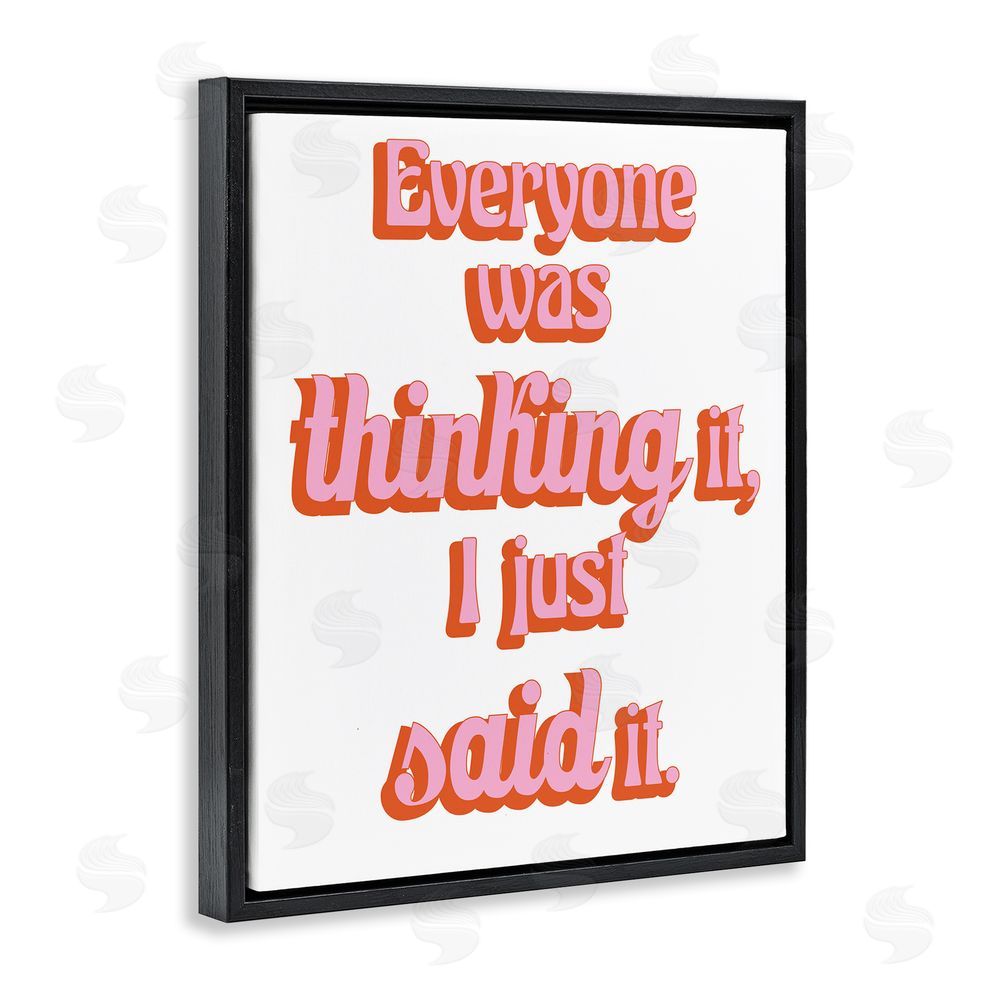 Sundance Graphics Everyone Was Thinking It Black Floating Frame Canvas Wall Art Print