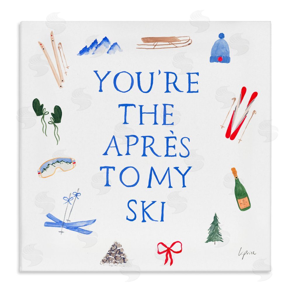Lucille Price You're The Apres To My Ski Canvas Wall Art Print