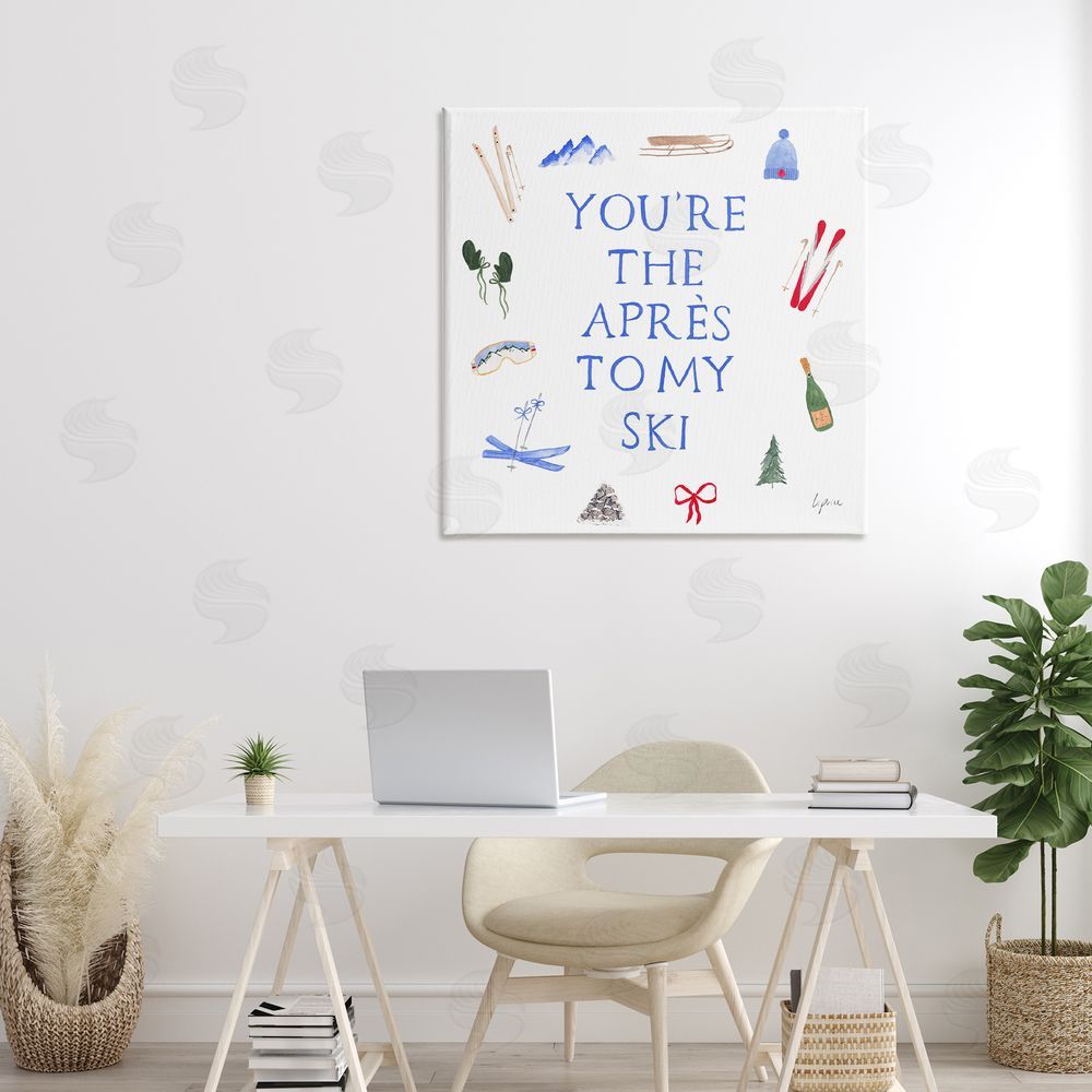 Lucille Price You're The Apres To My Ski Canvas Art on Wall