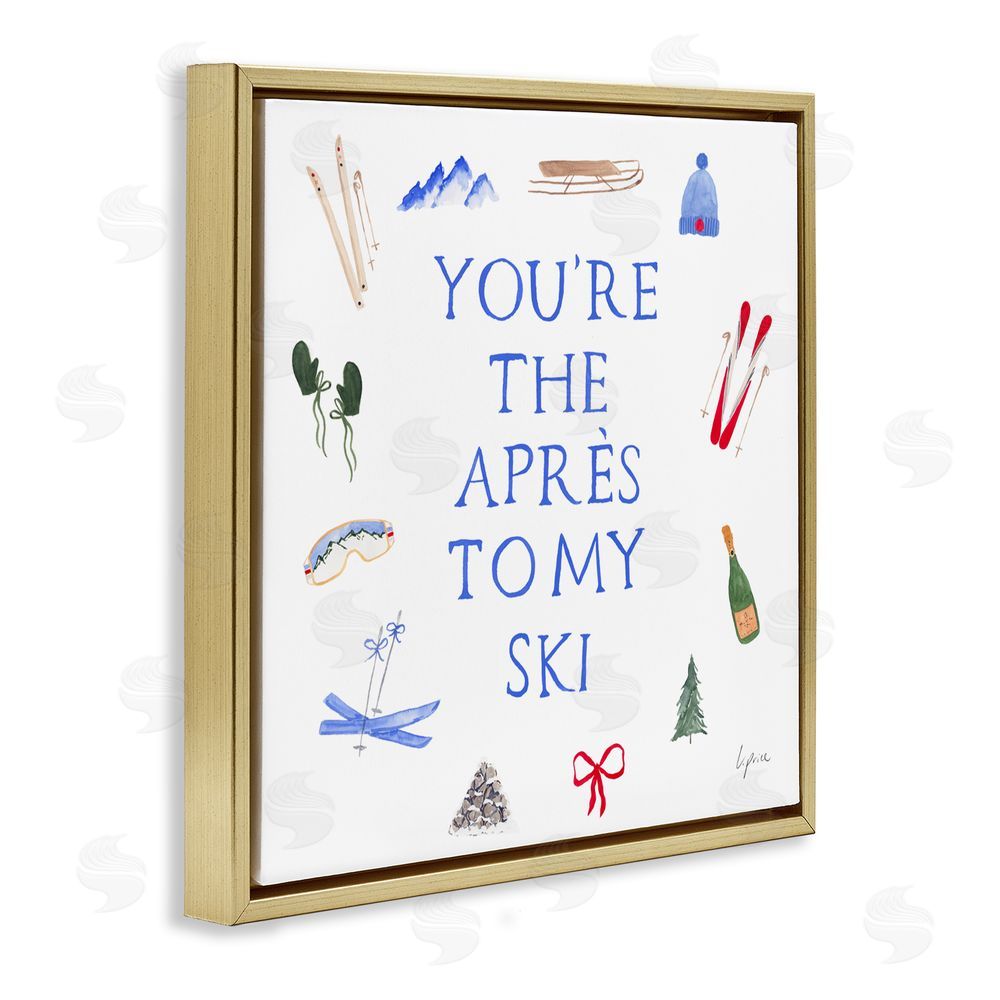 Lucille Price You're The Apres To My Ski Gold Floating Frame Canvas Wall Art Print