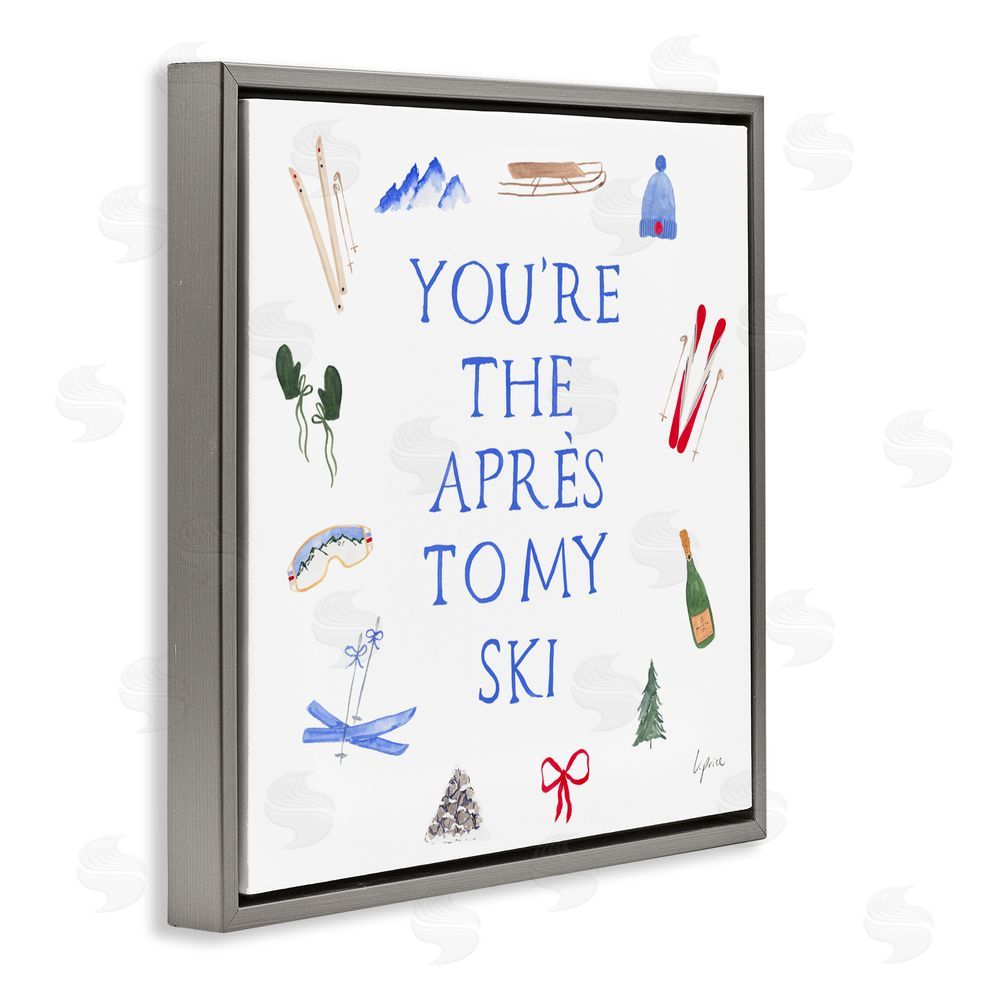 Lucille Price You're The Apres To My Ski Gray Floating Frame Canvas Wall Art Print