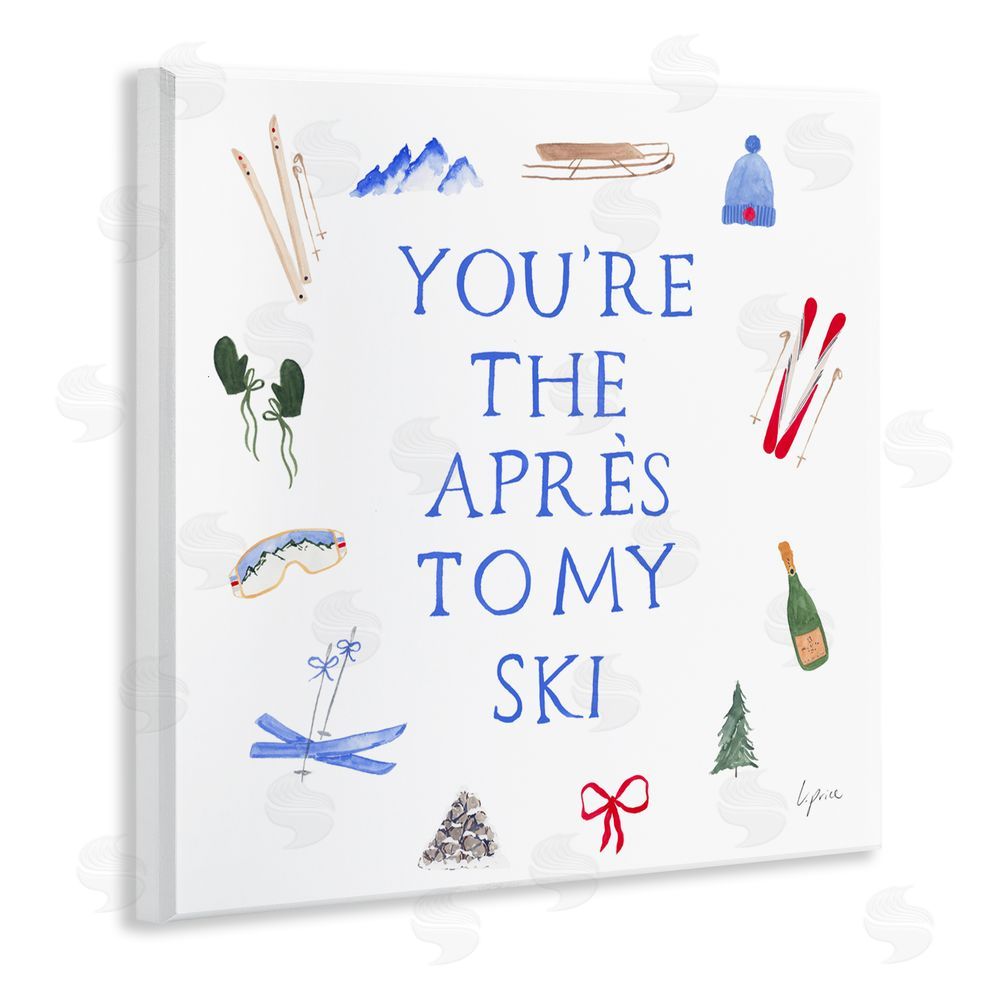 Lucille Price You're The Apres To My Ski Wall Plaque Art Print