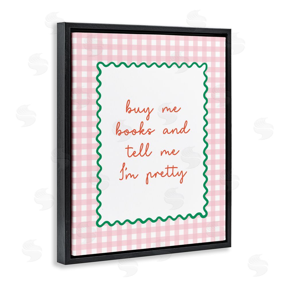 Nadia Hassan Buy Me Books and Compliments Black Floating Frame Stretched Canvas Wall Art Print