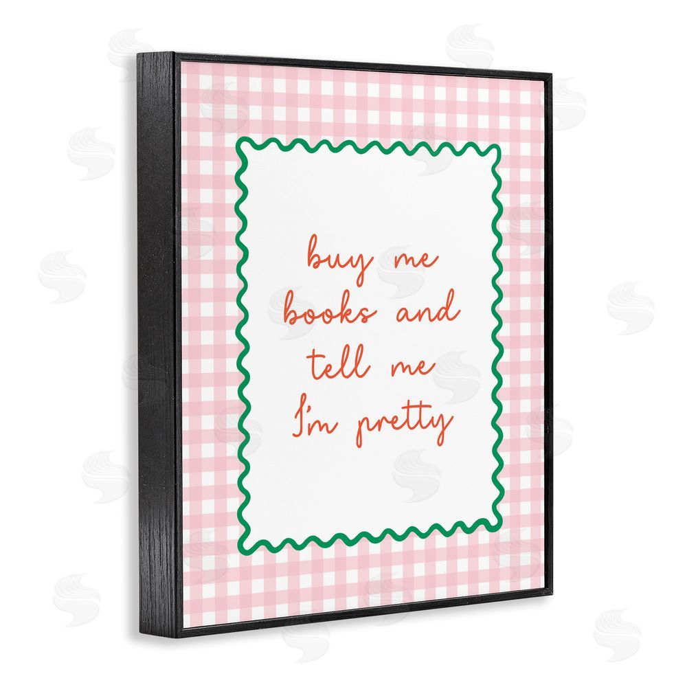 Nadia Hassan Buy Me Books and Compliments Black Framed Giclee Wall Art Print