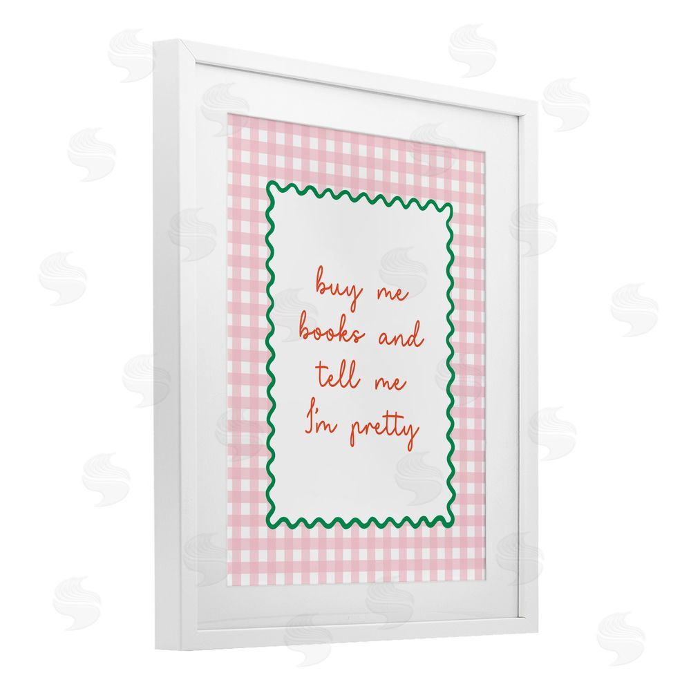 Nadia Hassan Buy Me Books and Compliments White Framed Print Under Glass with Matting Wall Art