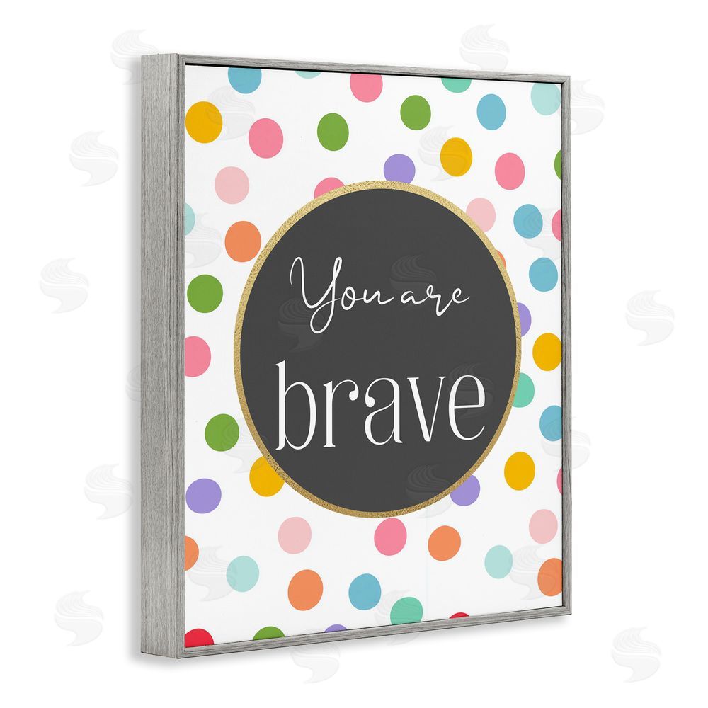 Christine Simpson Art You Are Brave Polka Dots Gray Framed Giclee Wall Art Print