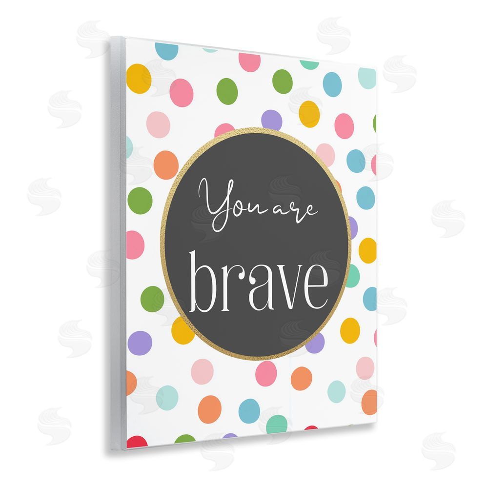 Christine Simpson Art You Are Brave Polka Dots Wall Plaque Art Print with White Foil Wrap