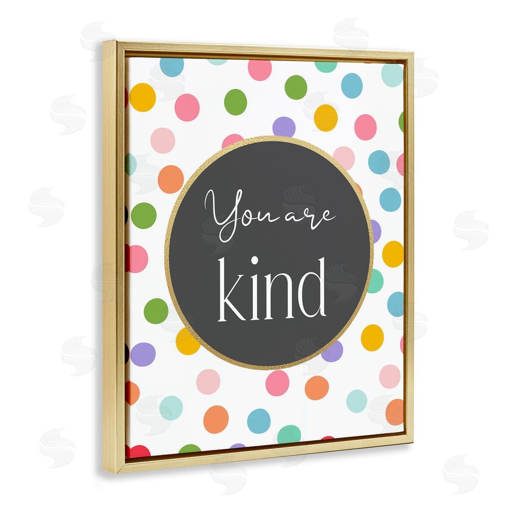 Christine Simpson Art You Are Kind Polka Dots Gold Floating Frame Stretched Canvas Wall Art Print