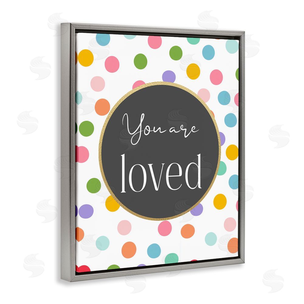 Christine Simpson Art You Are Loved Polka Dots Gray Floating Frame Stretched Canvas Wall Art Print