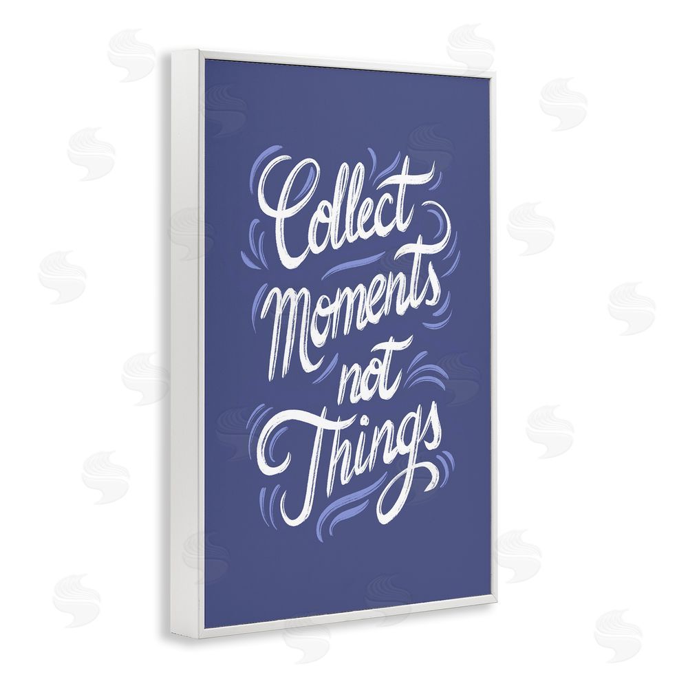 Martina Pavlova Collect Moments Not Things White Framed Giclee Wall Art Print