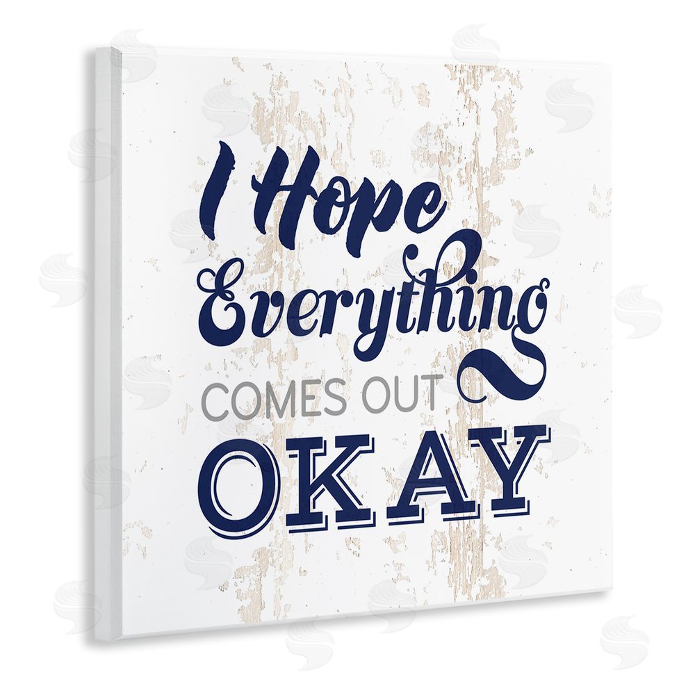 Masey St. Studios Bathroom Hope it Comes Out Ok Wooden Wall Plaque Art Print