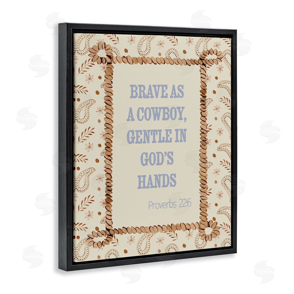 Nina Jacobs Brave As A Cowboy In Faith Black Floating Frame Canvas Wall Art Print