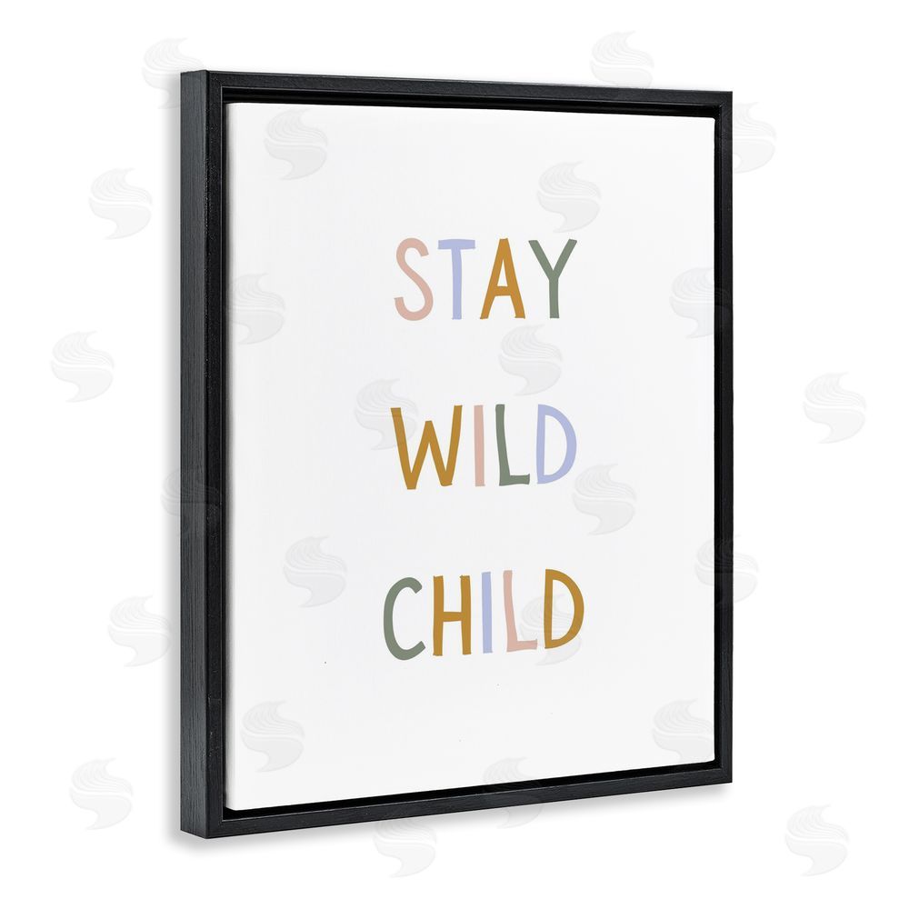 Katie Griggs Stay Wild Child Black Floating Framed Canvas Wall Art Print