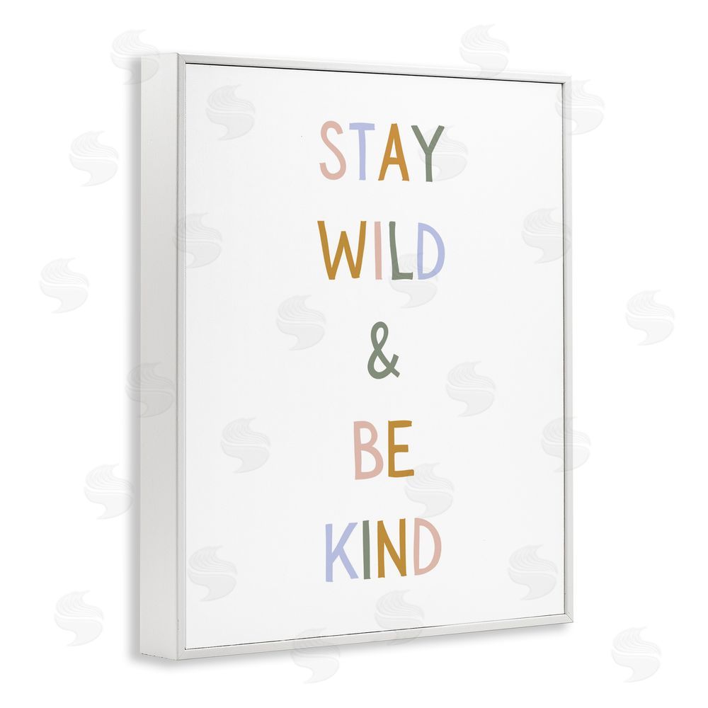 Katie Griggs Stay Wild Be Kind White Framed Giclee Wall Art Print