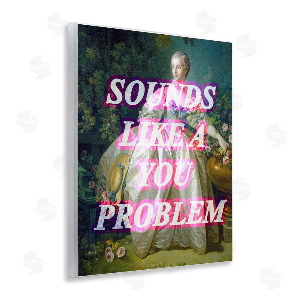 Stupell Studio Sounds Like A You Problem Wooden Wall Plaque Art Print