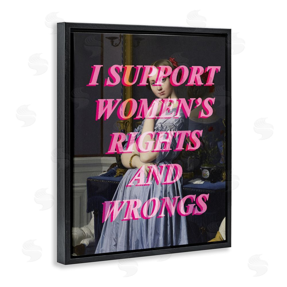 Stupell Studio I Support Women's Rights & Wrongs Black Floating Frame Canvas Wall Art Print
