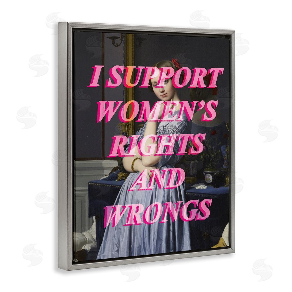 Stupell Studio I Support Women's Rights & Wrongs Gray Floating Frame Canvas Wall Art Print