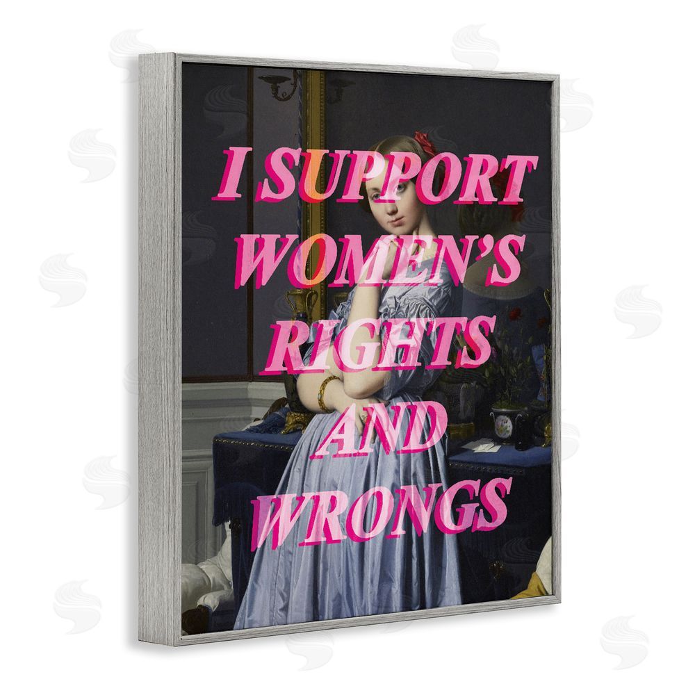 Stupell Studio I Support Women's Rights & Wrongs Gray Framed Giclee Print Wall Art