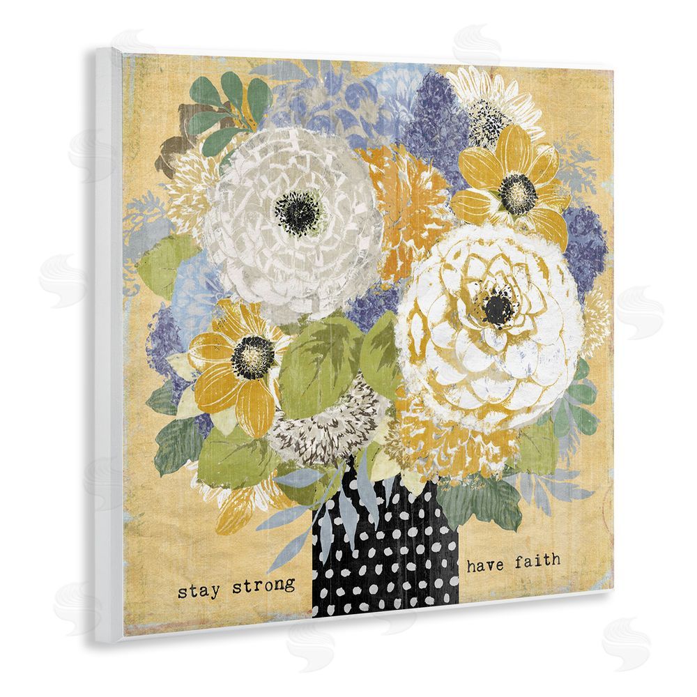 Suzanne Nicoll Stay Strong Have Faith Wooden Wall Plaque Art Print