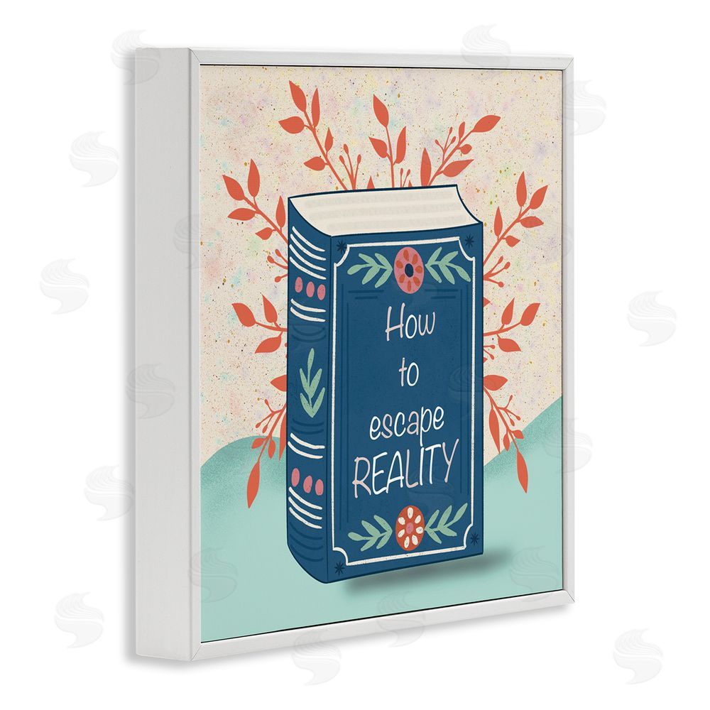 Julia Frost How To Escape Reality White Framed Giclee Wall Art Print