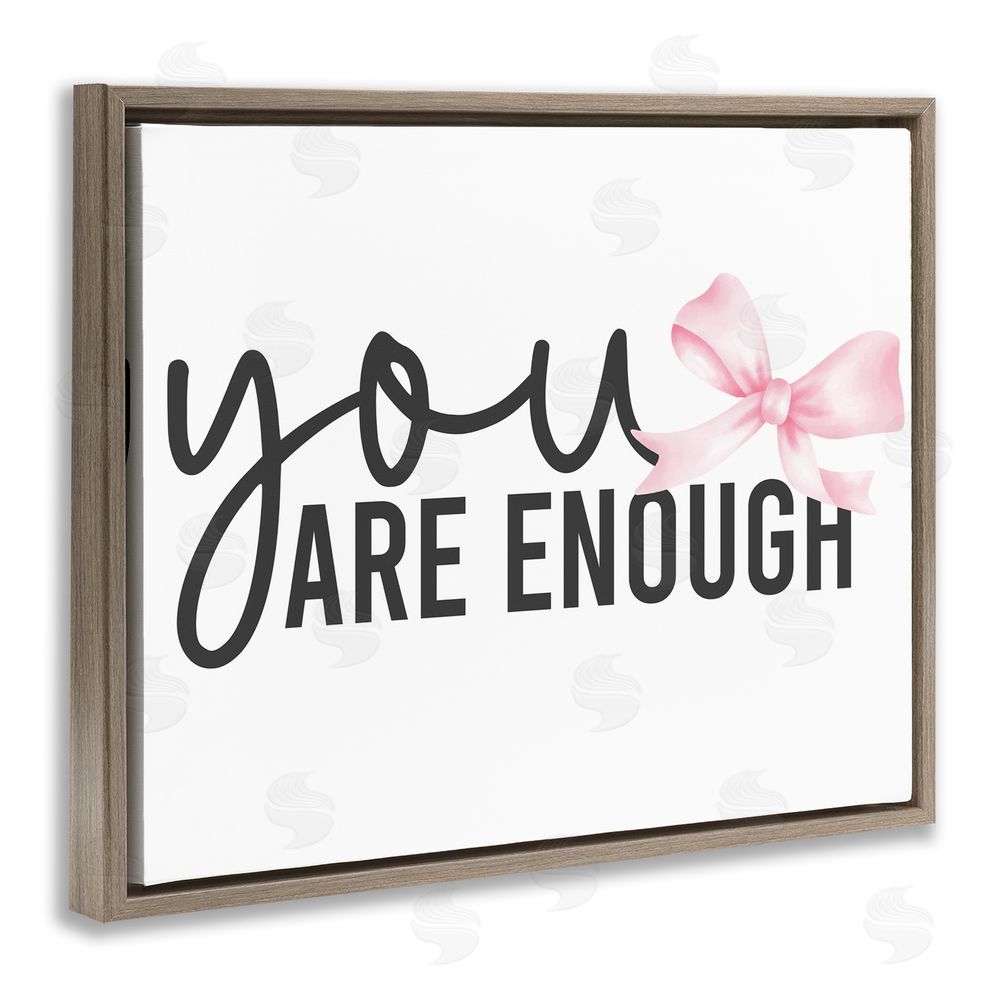 Kim Allen You Are Enough with Ribbon Brown Floating Frame Stretched Canvas Wall Art Print