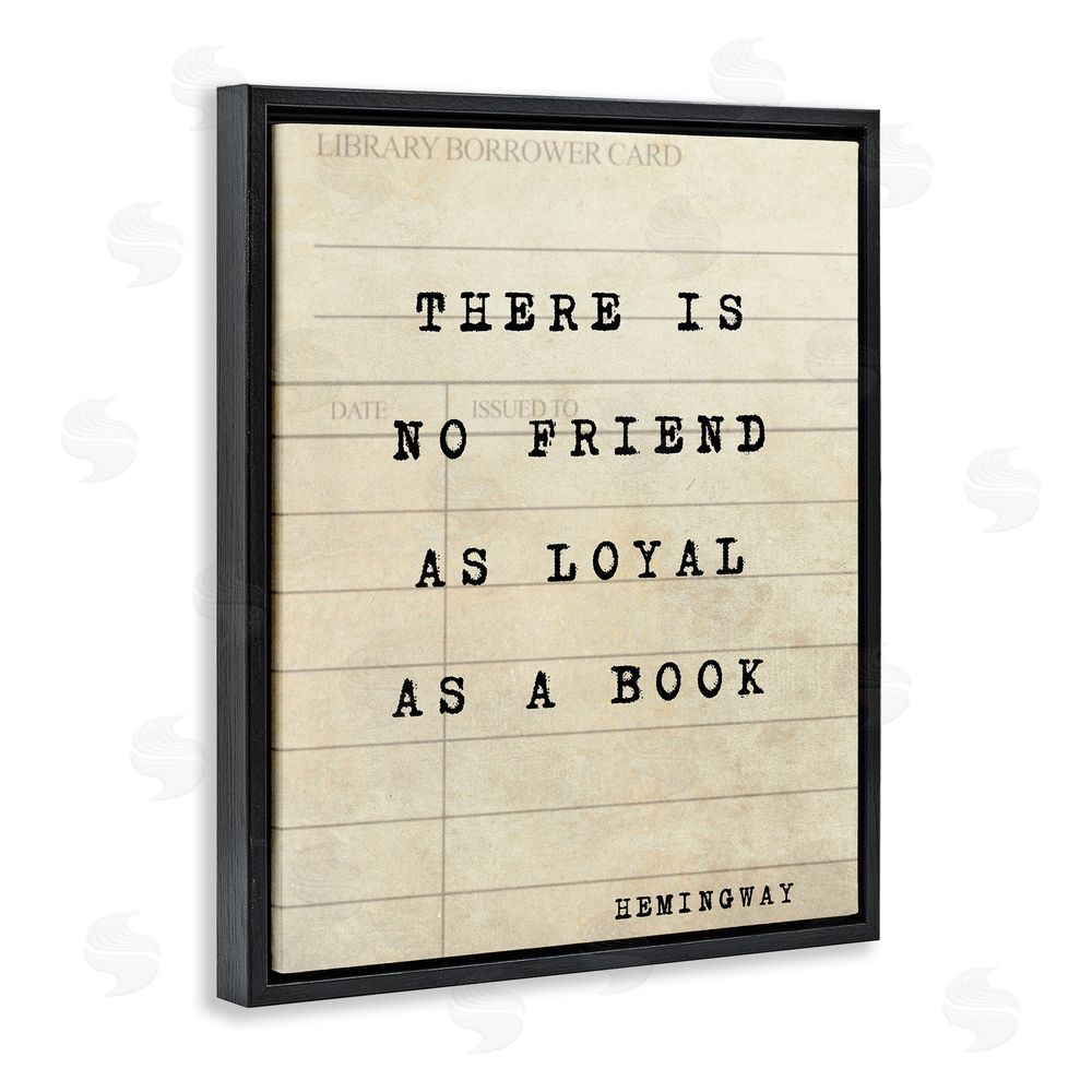 Julia Frost No Friend As Loyal As A Book Black Floating Frame Canvas Wall Art Print