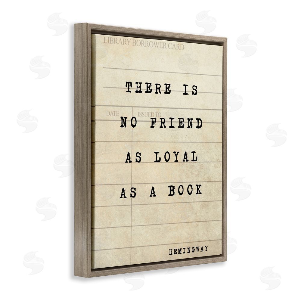 Julia Frost No Friend As Loyal As A Book Brown Floating Frame Canvas Wall Art Print