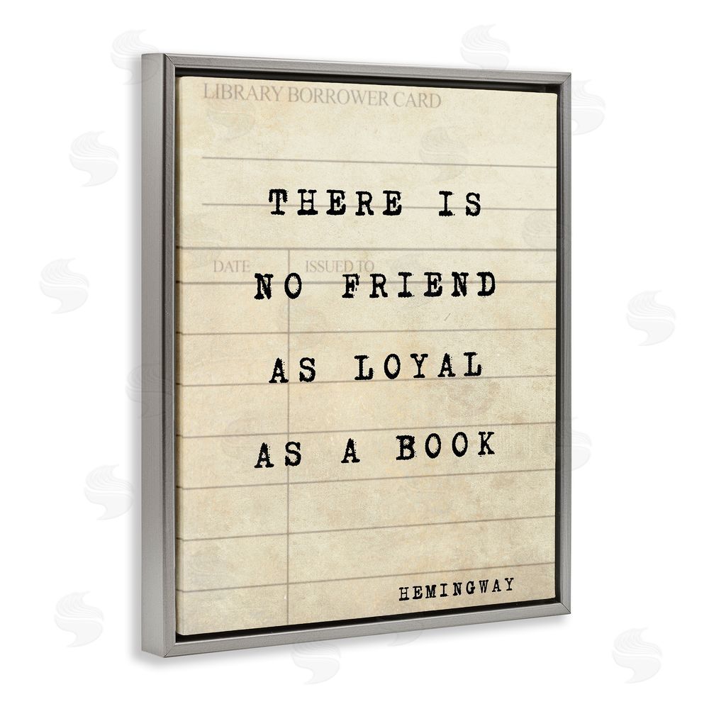 Julia Frost No Friend As Loyal As A Book Gray Floating Frame Canvas Wall Art Print
