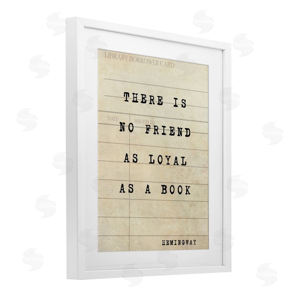 Julia Frost No Friend As Loyal As A Book White Framed Print Under Glass Wall Art