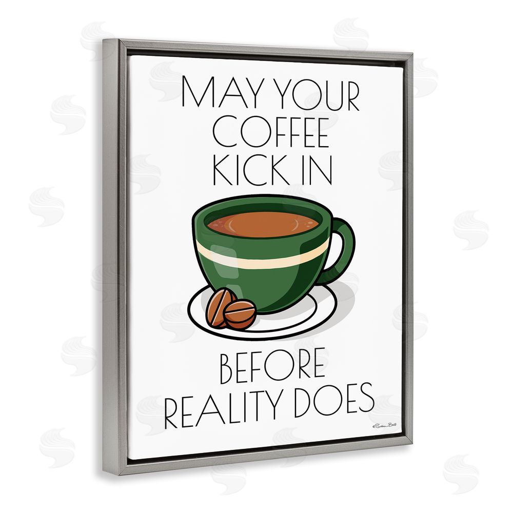 Susan Ball May Your Coffee Kick In Gray Floating Frame Canvas Wall Art Print