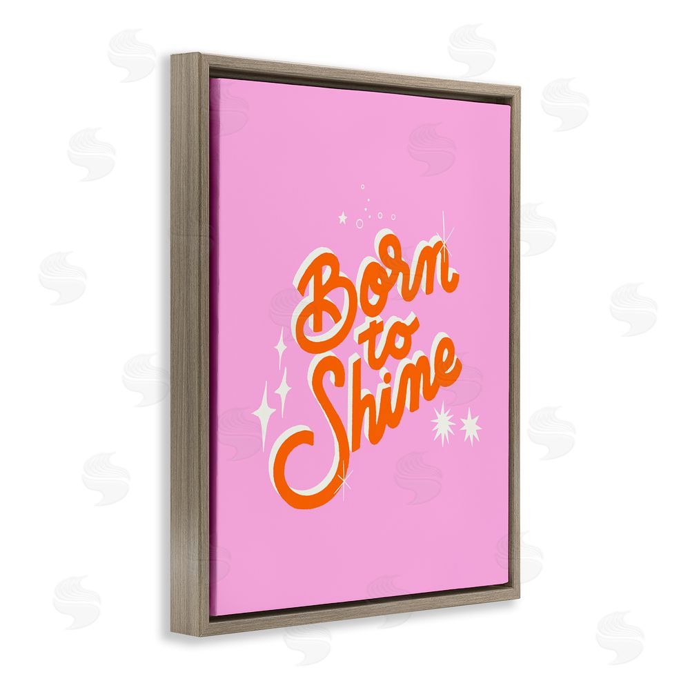 Indira Prieto | IndySign Born To Shine on Pink Brown Floating Frame Canvas Wall Art Print