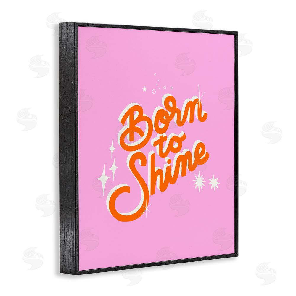 Indira Prieto | IndySign Born To Shine on Pink Black Framed Giclee Wall Art Print