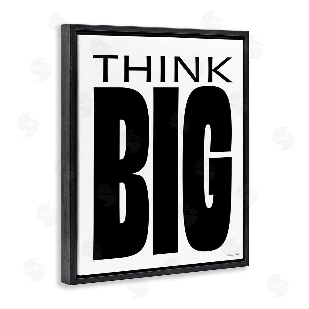 Susan Ball Think Big Bold Encouragement Black Floating Frame Canvas Wall Art Print