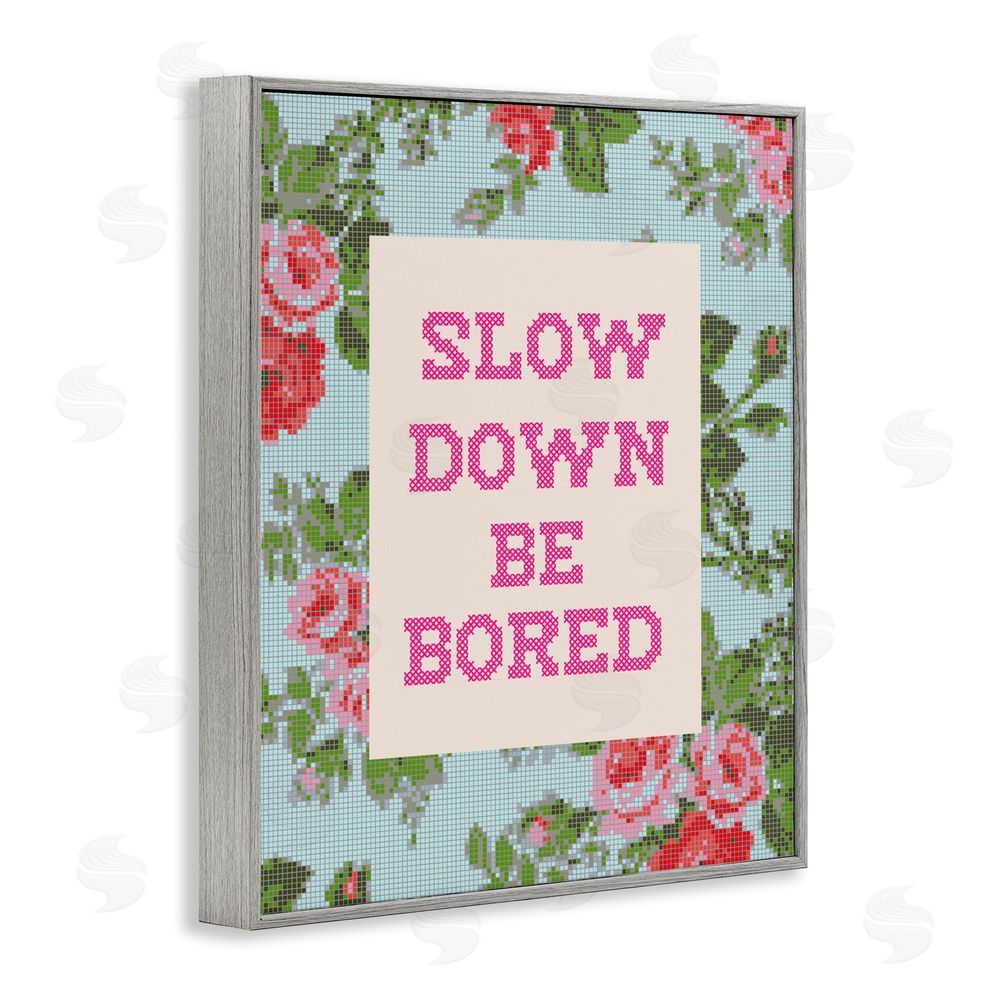 Lil' Rue Slow Down Be Bored Faux Cross Stitch Gray Framed Giclee Wall Art Print